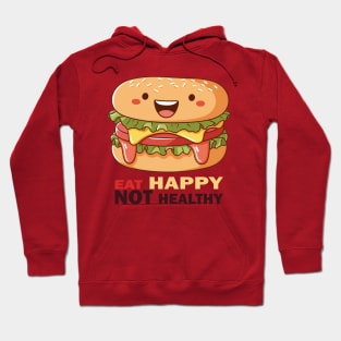 Eat Happy Not Healthy Cute walking Burger Hoodie